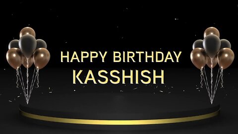 Wish you a very Happy Birthday Kasshish