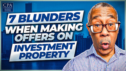 7 Blunders When Making Offers on Investment Property