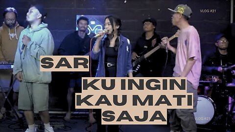 SAR - Ku Ingin Kau Mati Saja (Cover live session)
