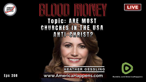 Are Most Churches in the USA Anti - Christ? Blood Money Episode 208