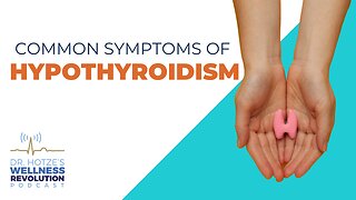 Common Symptoms of Hypothyroidism