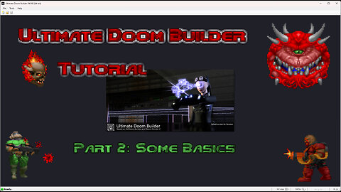 Ultimate Doom Builder Tutorial: Part 2: Some Basics