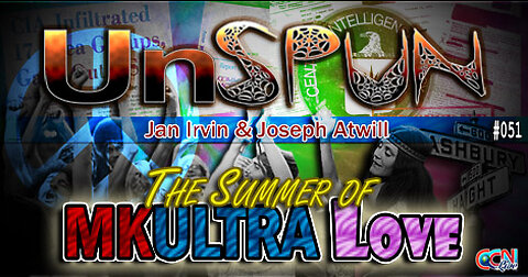 UnSpun 051 – The Summer of MKULTRA Love