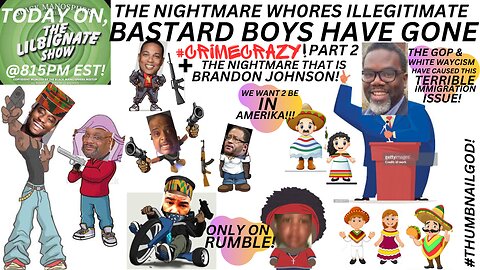 THE NIGHTMAREWH0RES BASTARDS ARE #CRIMECRAZY PT2 + THE NIGHTMARE THAT IS #BRANDONJOHNSON! #SHITCAGO