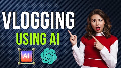 Creating Vlogs with AI: Step-by-Step Guide for Beginners