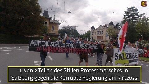 1. Teil Stiller Protestmarsch gegen die korrupte Regierung 7.8.2022 Salzburg