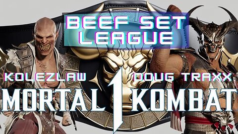 Mortal Kombat 1 Beef Set League Season 1 Day 2 Doug Traxx vs KoleZlaw