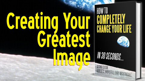 Creating Your Greatest Image