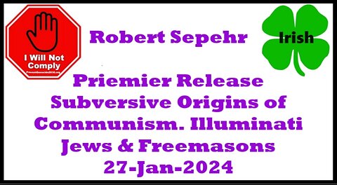 Subversive Origins of Communism Robert Sepehr 27-Jan-2024