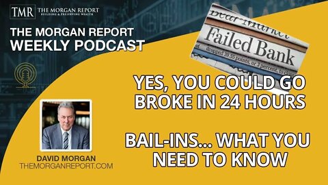 Yes, You Could Go Broke In 24 hours - Bail-Ins... What You Need To Know