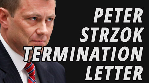 Peter Strzok Termination Letter | Trump Collusion Investigation | Quick Look Back