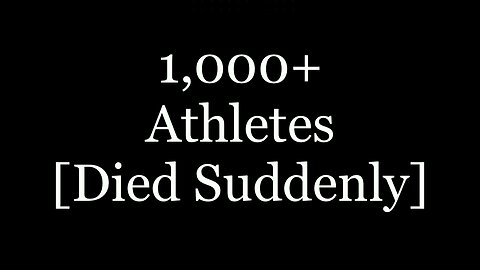 Compilation Of Over 1,000+ Athletes Who Died Suddenly Post-Jab