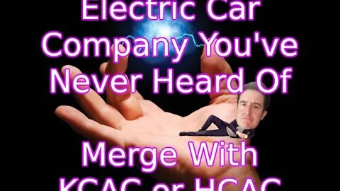 Electronic Vehicle Company You’ve Never Heard Of KCAC HCAC Via motor SPAC Stock Market News Analysis