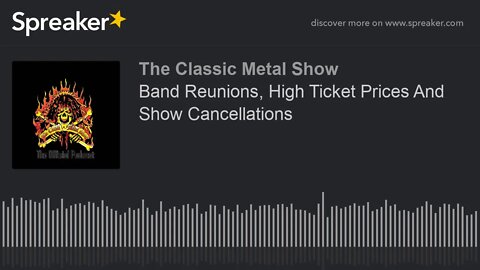 Band Reunions, High Ticket Prices And Show Cancellations