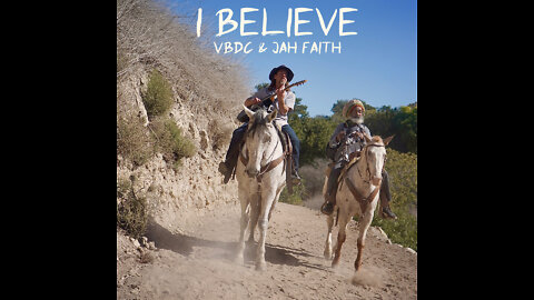 “I Believe (feat. Jah Faith)” Official Music Video