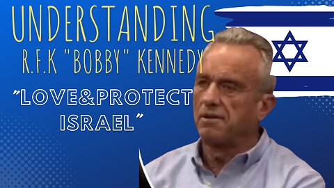 R.F.K. "Bobby" Kennedy "I’m More Pro-Israel Than My Jewish Democrat Critics."