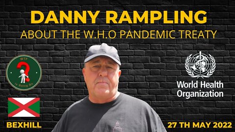 Danny Rampling About The WHO Treaty