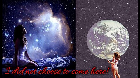 Pre Birth Memories from the Spirit World: "I did not choose to come here" Part 8