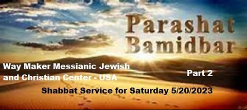 Parashat Bamidbar - Shabbat Service for 5.20.23 - Part 2