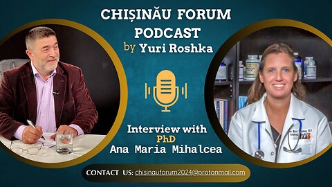 Chișinău Forum Podcast | Interview with Dr. Ana Maria Mihalcea by Yuri Roshka