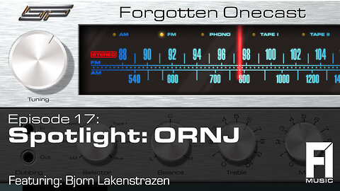 Forgotten OneCast Episode 17 – Spotlight: ORNJ w/ Bjorn Lakenstrazen