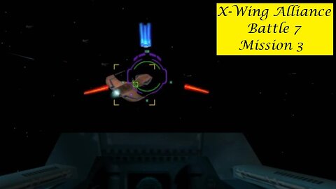 X-Wing Alliance : Battle 7 - Mission 3