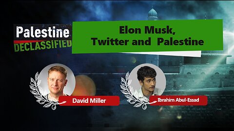 Episode 51: Elon Musk, Twitter and Palestine