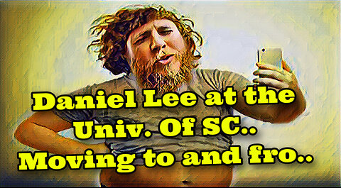 Daniel Lee at the Univ. Of SC.. moving to and fro..
