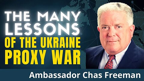 Ukraine: The Full Story. By Ambassador Chas Freeman