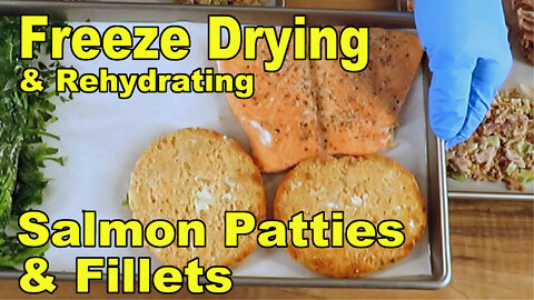 Freeze Drying and Rehydrating Salmon Fillets and Burger Patties