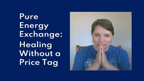 Pure Energy Exchange as a healing practice