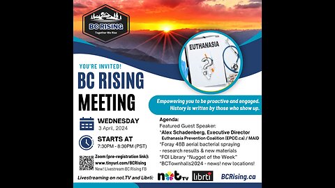 BC Rising - Wed, Apr 3, 2024 Meeting - Euthanasia Prevention Coalition, Foray 48B Aerial Spray