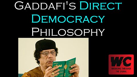 Gaddafi's Direct Democracy Philosophy