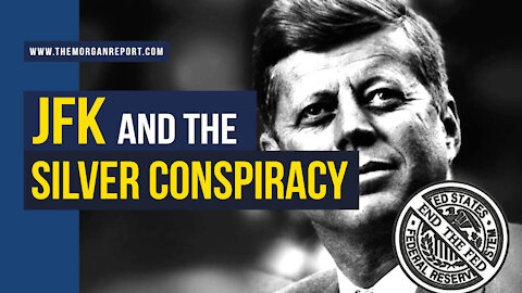 JFK and the Silver Conspiracy