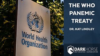 Update on the WHO Pandemic Treaty – Dr Bret Weinstein with With Dr. Kat Lindley