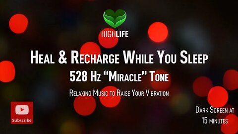 "Miracle" Tone 528 HZ Rest, Repair, and Heal
