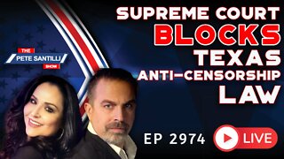 EP 2974-8AM Supreme Court Temporarily Blocks Texas Social Media Anti-Censorship Law