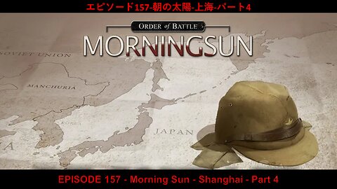 EPISODE 157 - Morning Sun - Shanghai - Part 4
