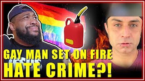 Gay Man CAUGHT ON FIRE from Alleged HATE CRIME against LGBTQ+