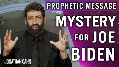 Jonathan Cahn’s Prophetic Mystery for Joe Biden