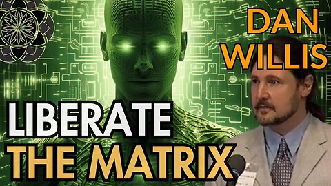 Dan Willis: Uncovering Truths, Schuman Resonance & Liberate the Matrix