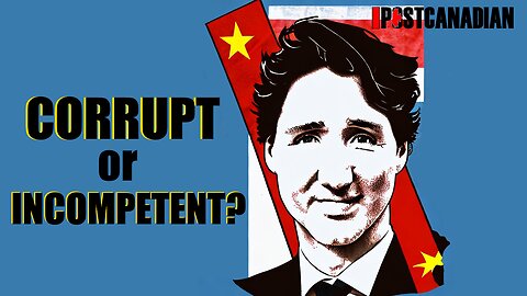Is Justin Trudeau Corrupt Or Incompetent?