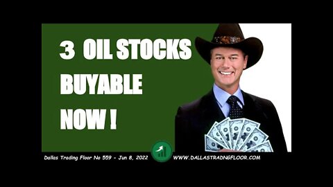 3 Oil Stocks Buyable NOW!