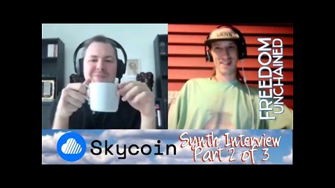 Building a World of Freedom - Interview with Synth Co-Founder of Skycoin - Part 2 of 3