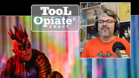 tool react | Opiate²