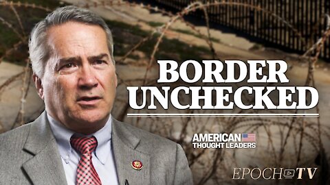 Border Situation ‘Worse Than I’ve Ever Seen’—Rep. Jody Hice on His Visit to the Southern Border