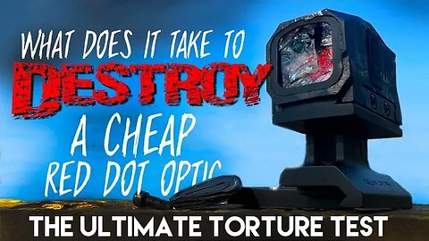 Ultimate Red Dot Torture Test // Gowutar HHC A-18