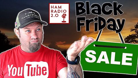 Ham Radio Today - BLACK FRIDAY Deals for Ham Radio