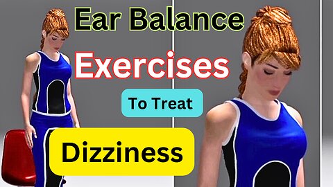 Inner Ear Balance Home Exercises | Treat Dizziness | Treatment Strategies