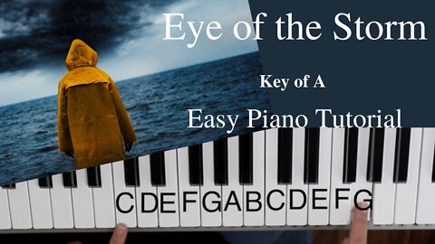 Eye of the Storm -Bryan Fowler~Ryan Dale Stevenson (Key of A)//EASY Piano Tutorial